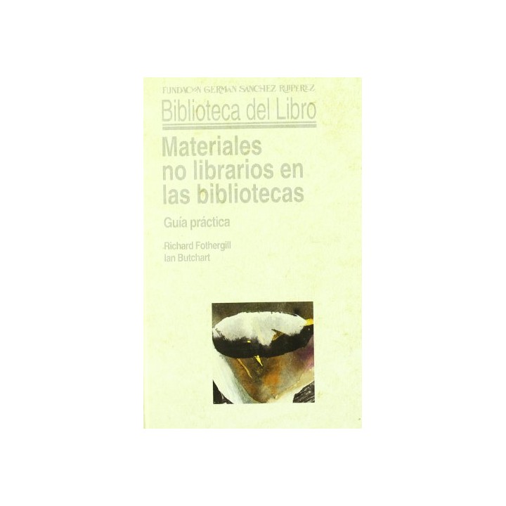 Materiales no librarios en las bibliotecas. Guia Practica